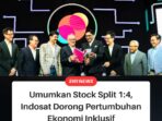 Umumkan Stock Split 1:4, Indosat Dorong Pertumbuhan Ekonomi Inklusif