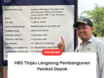 HBS Tinjau Langsung Pembangunan Pemkot Depok