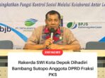 Rakerda SWI Kota Depok Dihadiri Bambang Sutopo Anggota DPRD Fraksi PKS